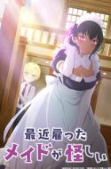 The Maid I Hired Recently Is Mysterious – Saikin Yatotta Maid ga Ayashii